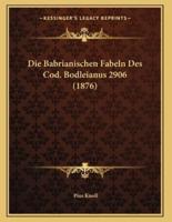 Die Babrianischen Fabeln Des Cod. Bodleianus 2906 (1876)