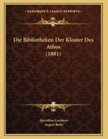 Die Bibliotheken Der Kloster Des Athos (1881)