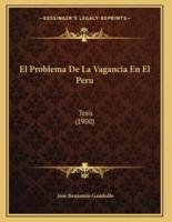 El Problema De La Vagancia En El Peru