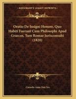 Oratio De Insigni Honore, Quo Habiti Fuerunt Cum Philosophi Apud Graecos, Tum Romae Jurisconsulti (1820)