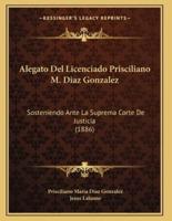 Alegato Del Licenciado Prisciliano M. Diaz Gonzalez