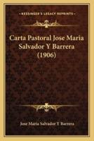 Carta Pastoral Jose Maria Salvador Y Barrera (1906)