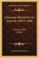 Coleccion Oficial De Los Anos De 1859 Y 1860
