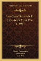 Las Cuas! Sarsuela En Dos Actes Y En Vers (1894)