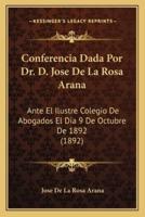 Conferencia Dada Por Dr. D. Jose De La Rosa Arana