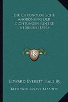 Die Chronologische Anordnung Der Dichtungen Robert Herricks (1892)