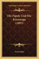 Die Papste Und Die Kreuzzuge (1893)