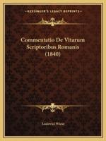 Commentatio De Vitarum Scriptoribus Romanis (1840)