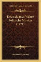 Deutschlands Wahre Politische Mission (1921)