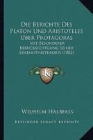 Die Berichte Des Platon Und Aristoteles Uber Protagoras