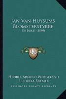 Jan Van Huysums Blomsterstykke