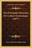 Des Principales Branches De La Race Germanique (1837)