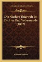Die Niedere Thierwelt Im Dichter Und Volksmunde (1882)
