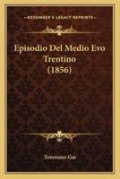 Episodio Del Medio Evo Trentino (1856)