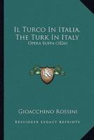 Il Turco In Italia, The Turk In Italy