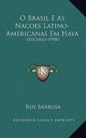 O Brasil E As Nacoes Latino-Americanas Em Haya