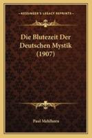 Die Blutezeit Der Deutschen Mystik (1907)