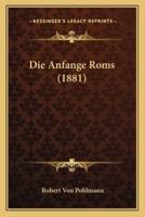 Die Anfange Roms (1881)