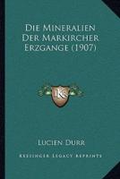 Die Mineralien Der Markircher Erzgange (1907)