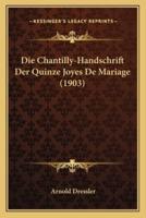 Die Chantilly-Handschrift Der Quinze Joyes De Mariage (1903)