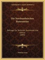 Die Northumbrischen Runensteine