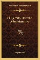 El Ejercito, Derecho Administrativo