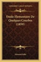 Etude Elementaire De Quelques Courbes (1859)