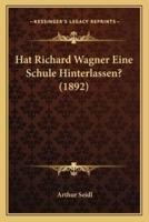 Hat Richard Wagner Eine Schule Hinterlassen? (1892)
