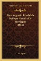 Eine Augustin Falschlich Beilegte Homilia De Sacrilegiis (1886)