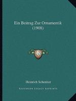 Ein Beitrag Zur Ornamentik (1908)