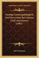 Geistige Leistungsfahigkeit Und Nervositat Bei Lehrern Und Lehrerinnen (1905)