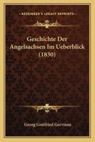 Geschichte Der Angelsachsen Im Ueberblick (1830)