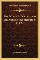 Der Winter In Oberagypten Als Klimatisches Heilmittel (1858)