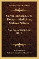 Caroli Linnaei, Sueci, Doctoris Medicinae, Systema Naturae