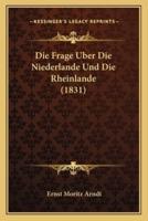 Die Frage Uber Die Niederlande Und Die Rheinlande (1831)