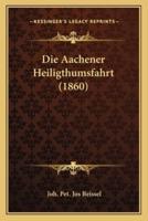 Die Aachener Heiligthumsfahrt (1860)