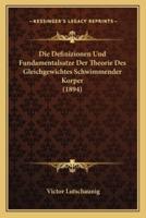 Die Definizionen Und Fundamentalsatze Der Theorie Des Gleichgewichtes Schwimmender Korper (1894)