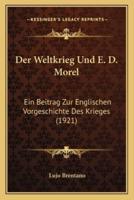 Der Weltkrieg Und E. D. Morel