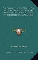 Die Charakteristik Der In Der Altfranzosischen Chanson De Geste Gui De Bourgogne Auftretenden Personen (1883)