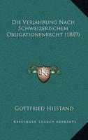 Die Verjahrung Nach Schweizerischem Obligationenrecht (1889)