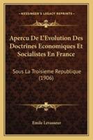 Apercu De L'Evolution Des Doctrines Economiques Et Socialistes En France