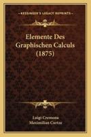 Elemente Des Graphischen Calculs (1875)
