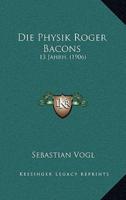 Die Physik Roger Bacons