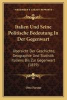 Italien Und Seine Politische Bedeutung In Der Gegenwart