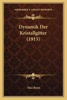 Dynamik Der Kristallgitter (1915)