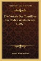 Die Vokale Der Tonsilben Im Codex Wintoniensis (1902)