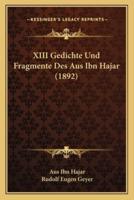 XIII Gedichte Und Fragmente Des Aus Ibn Hajar (1892)