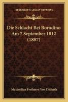 Die Schlacht Bei Borodino Am 7 September 1812 (1887)