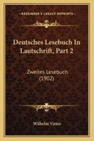 Deutsches Lesebuch In Lautschrift, Part 2