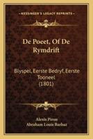 De Poeet, Of De Rymdrift